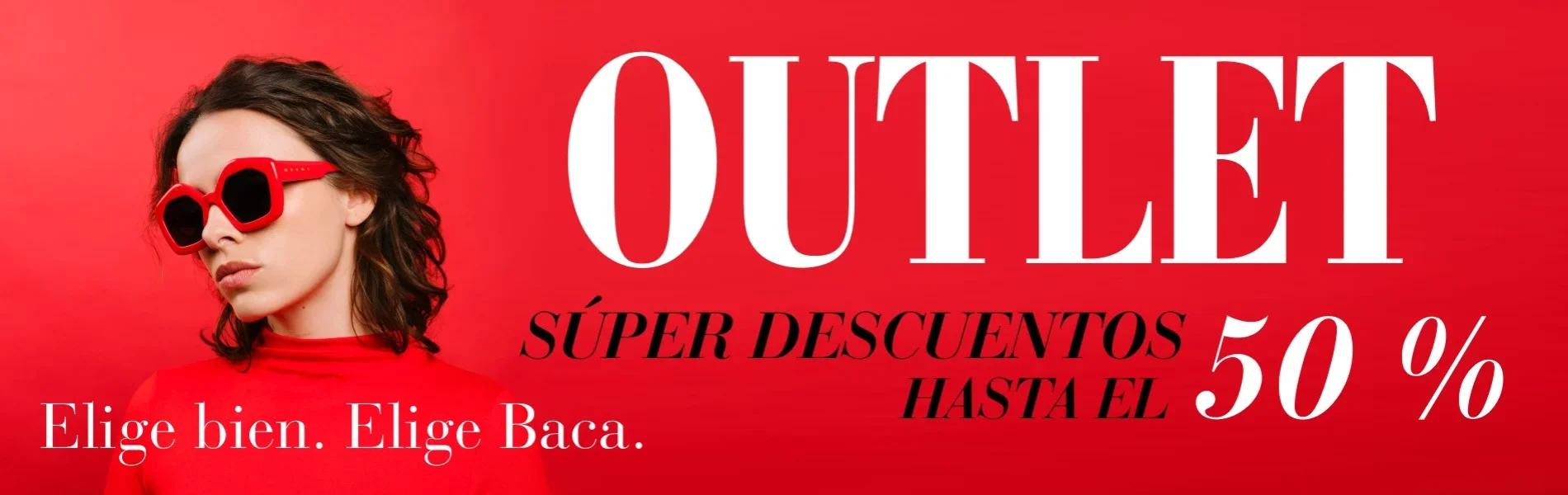 Anuncio del OUTLET de Óptica Baca con descuentos del 50%
